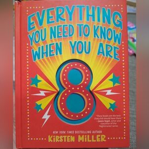 5/$35 Everything You Need to Know When You Are 8 • Kirsten Miller • Kids Book